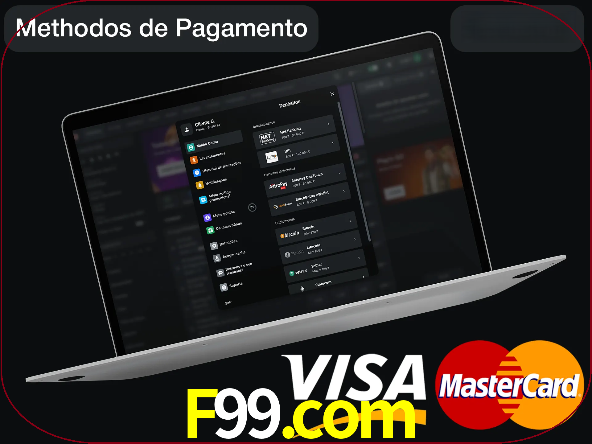 Use seu método de depósito preferido.